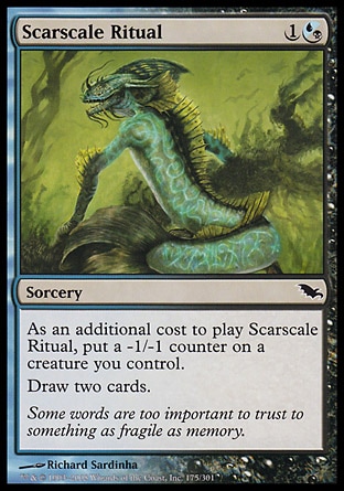 Scarscale Ritual (2, 1(U/B)) 0/0\nSorcery\nAs an additional cost to cast Scarscale Ritual, put a -1/-1 counter on a creature you control.<br />\nDraw two cards.\nShadowmoor: Common\n\n