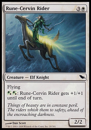 Rune-Cervin Rider (4, 3W) 2/2\nCreature  — Elf Knight\nFlying<br />\n{(g/w){(g/w)}: Rune-Cervin Rider gets +1/+1 until end of turn.\nShadowmoor: Common\n\n