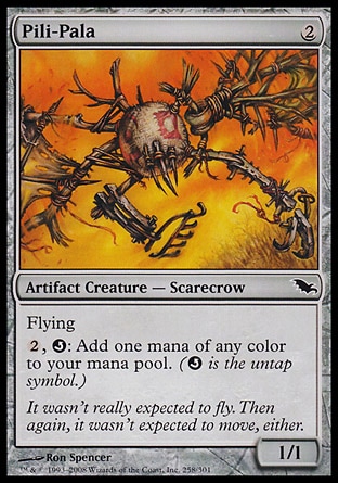Pili-Pala (2, 2) 1/1\nArtifact Creature  — Scarecrow\nFlying<br />\n{2}, {Q}: Add one mana of any color to your mana pool. ({Q} is the untap symbol.)\nShadowmoor: Common\n\n