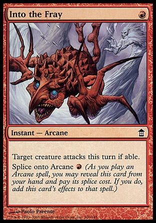 Splice onto Arcane {R} (As you cast an Arcane spell, you may reveal this 