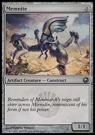 Memnite (0, 0) 1/1\nArtifact Creature  — Construct\n\nScars of Mirrodin: Uncommon\n\n