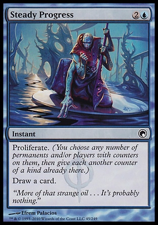 Steady Progress (3, 2U) 0/0\nInstant\nProliferate. (You choose any number of permanents and/or players with counters on them, then give each another counter of a kind already there.)<br />\nDraw a card.\nScars of Mirrodin: Common\n\n