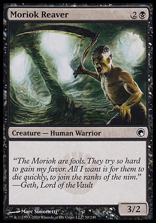 Moriok Reaver (3, 2B) 3/2\nCreature  — Human Warrior\n\nScars of Mirrodin: Common\n\n