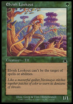 Elvish Lookout (1, G) 1/1\nCreature  — Elf\nShroud (This permanent can't be the target of spells or abilities.)\nUrza's Destiny: Common\n\n