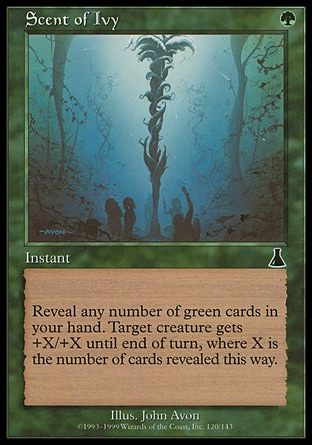 Scent of Ivy (1, G) 0/0\nInstant\nReveal any number of green cards in your hand. Target creature gets +X/+X until end of turn, where X is the number of cards revealed this way.\nUrza's Destiny: Common\n\n