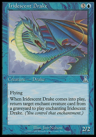 Iridescent Drake (4, 3U) 2/2\nCreature  — Drake\nFlying<br />\nWhen Iridescent Drake enters the battlefield, put target Aura card from a graveyard onto the battlefield under your control attached to Iridescent Drake.\nUrza's Destiny: Uncommon\n\n