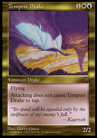 Tempest Drake (3, 1WU) 2/2\nCreature  — Drake\nFlying, vigilance\nVisions: Uncommon\n\n