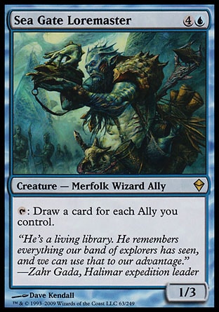 Sea Gate Loremaster (5, 4U) 1/3\nCreature  — Merfolk Wizard Ally\n{T}: Draw a card for each Ally you control.\nZendikar: Rare\n\n